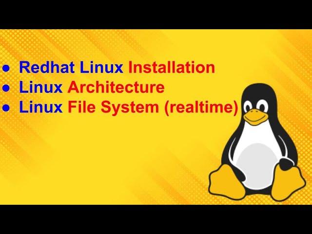 Linux Installation in Vmware & Explain Linux Architecture & Explain Linux File System