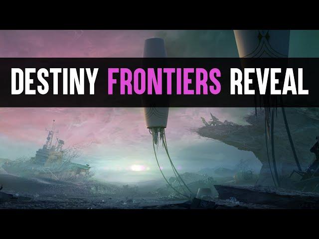 Destiny 2: Bungie Reveals Frontiers At Last, Which Seems Questionable, At Best