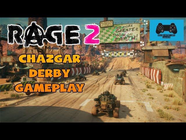 Rage 2 Gameplay - Chazcar Derby