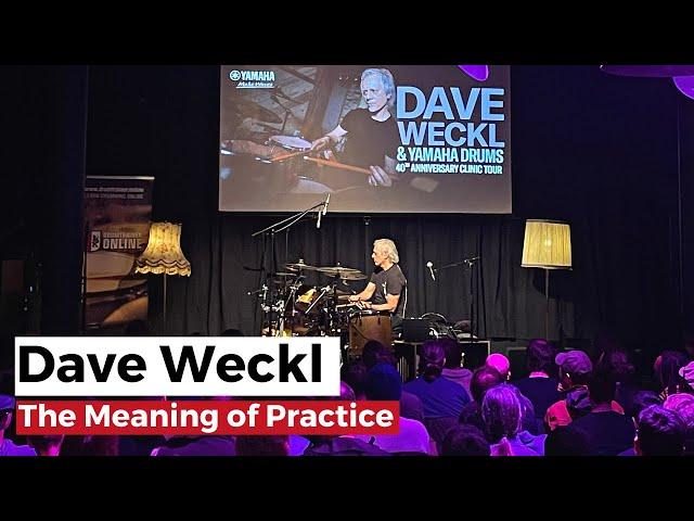 What does practice mean to Dave Weckl?