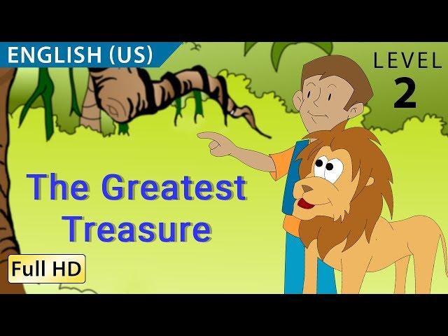 The Greatest Treasure: Learn English (US) with subtitles - Story for Children "BookBox.com"