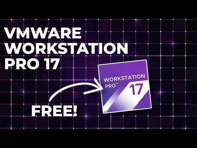 FREE VMware Workstation Pro 17 Installation Made EASY!