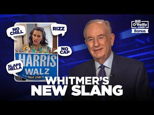 Bill O'Reilly Hilariously Mocks Gretchen Whitmer's Gen Z Lingo for Kamala Harris