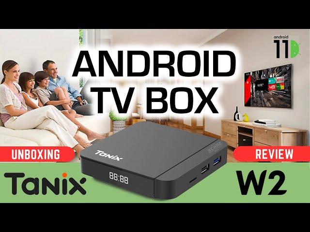 Tanix W2 Android TV Media Box    UNBOXING REVIEW