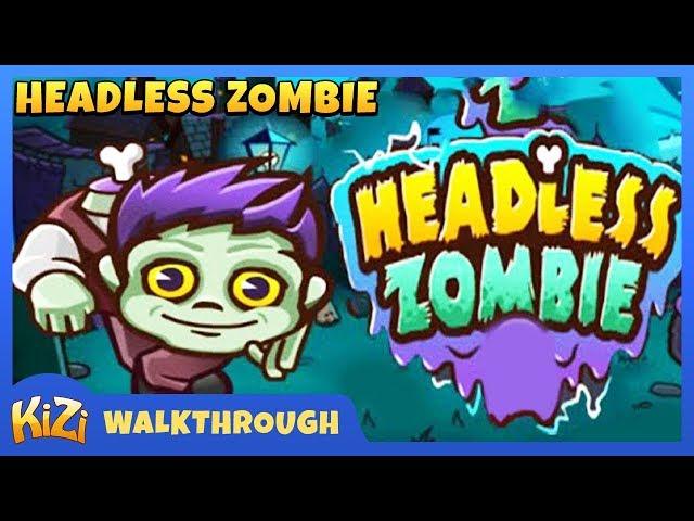 [Kizi Games] Headless Zombie → Walkthrough