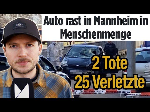 Wieder Mannheim - Wieder ein tragischer Einzalfall? Anschlag oder Unfall?