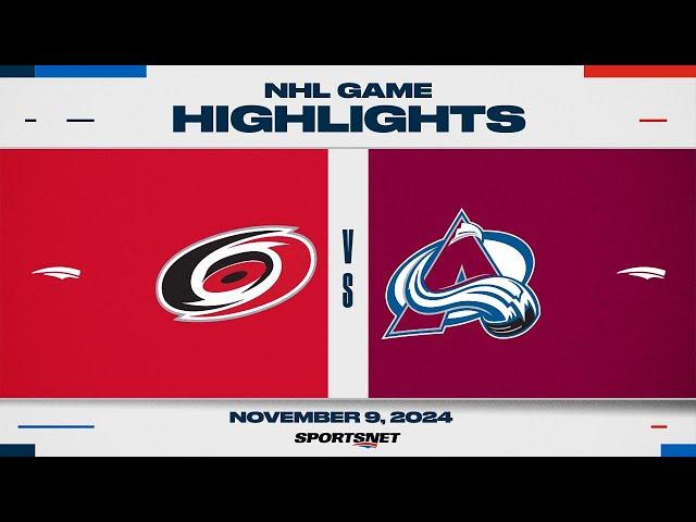 NHL Highlights | Hurricanes vs. Avalanche - November 9, 2024