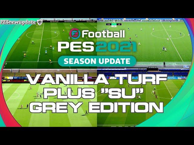 PES 2021 Vanilla Turf Plus SU V1 (Grey Edition) by Endo