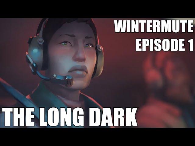 The Long Dark Wintermute Episode 1 Part 1