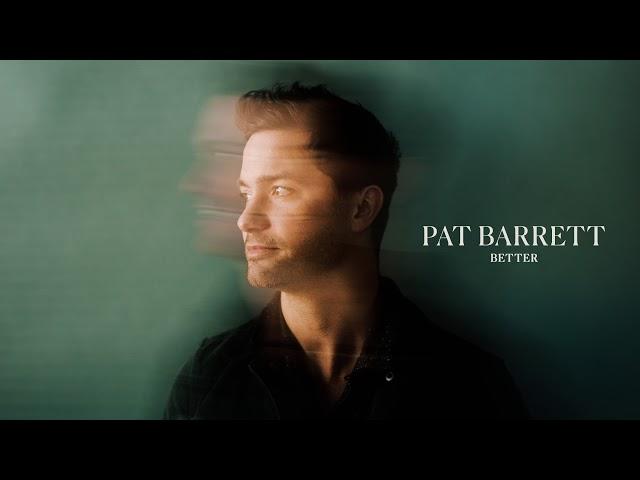 Pat Barrett - Better (Official Audio)