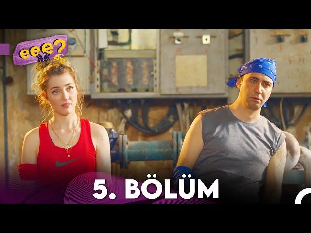 Eee Sonra? 5. Bölüm (FULL HD)