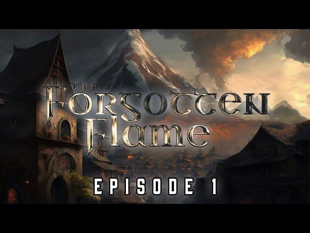 The Forgotten Flame Episode 1 | DND Actual Play