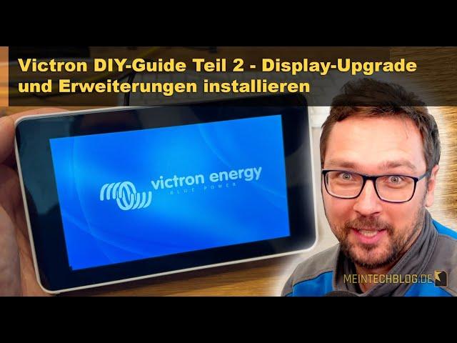 Victron DIY-Guide Teil 2 - Display-Upgrade und Erweiterungen installieren