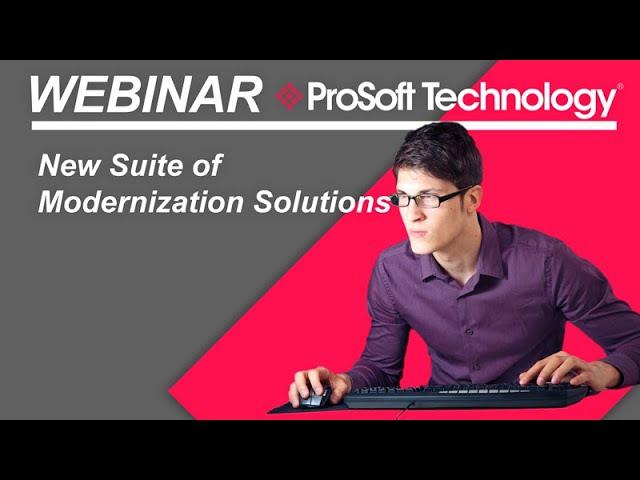 Webinar: New Suite of Modernization Solutions