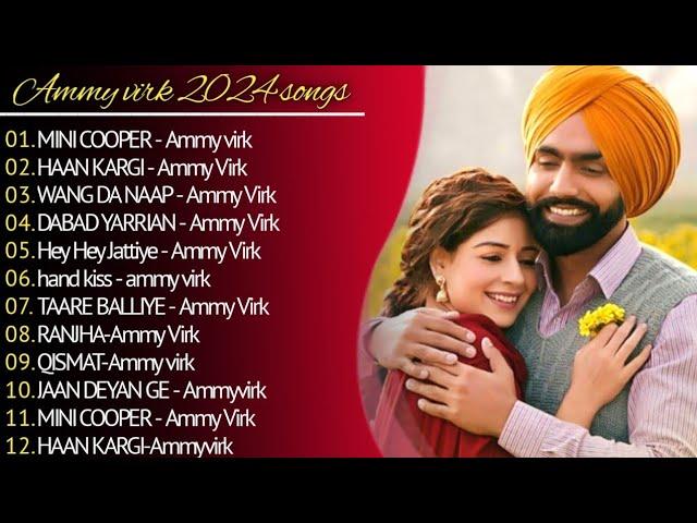 Best of Ammy virk | ammy virk all songs jukebox | punjabi songs | new punjabi songs 2024