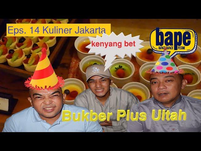 Eps  14 Kuliner Jakarta, Bukber Plus Ultah