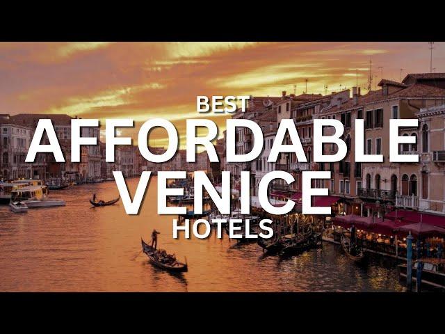  Discovering Venice on a Budget: Affordable Hotels for an Unforgettable Stay