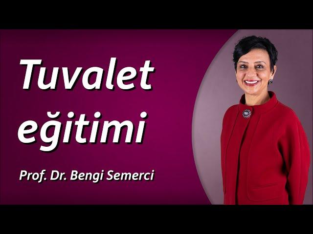 Tuvalet eğitimi ne zaman başlamalı ve nasıl yapılmalı