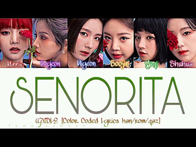 (G)IDLE – Senorita [КИРИЛЛИЗАЦИЯ han/rom/qaz]