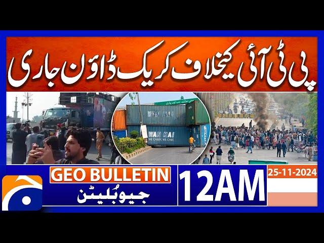 Crackdown against PTI continues | Geo News 12 AM Bulletin | 25 November 2024