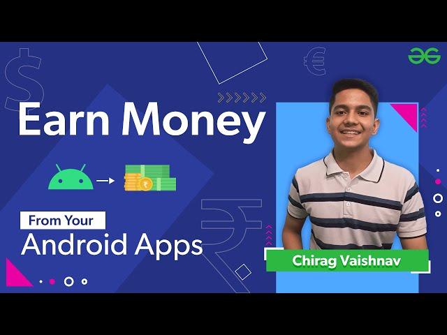 How to Earn Money From Your Android Apps? | GeeksforGeeks