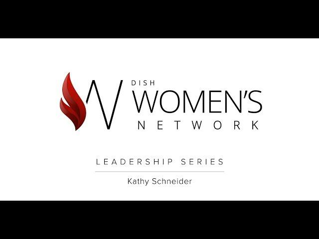 Leader Series: Kathy Schneider, SVP of Customer Service here at DISH