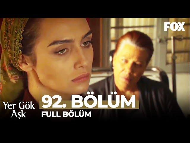 Yer Gök Aşk 92. Bölüm