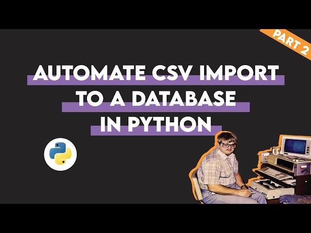 Automating Your Data Science Tasks In Python (importing CSV files to database AUTOMATION TUTORIAL)