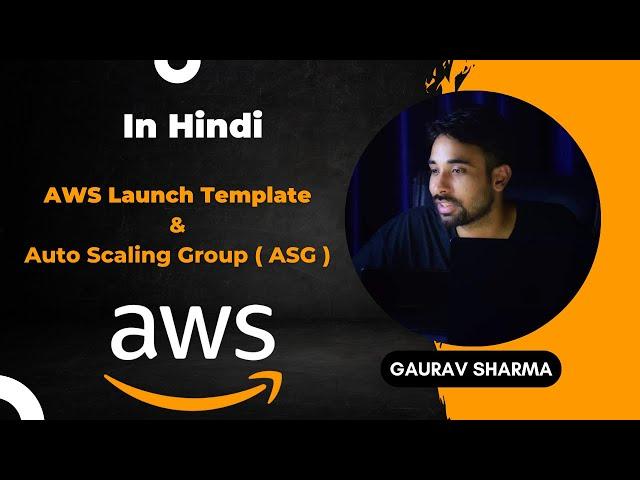 AWS Tutorials - 46 - AWS Launch Template - Auto Scaling Group ( ASG ) - AWS (In Hindi)