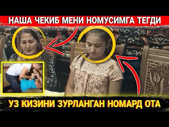 ДАХШАТ ОТА УЗ КИЗИНИ КАЙФ УСТИДА НОМУСИГА ТЕГИБ ЗУРЛАГАН