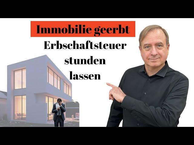 Erbschaftsteuer auf Wohnimmobilien zinslos stunden lassen - Neuregelung  Steueränderungsgesetz 2024