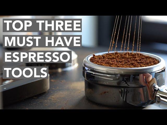 TOP THREE - Must Have Espresso Tools (2022)