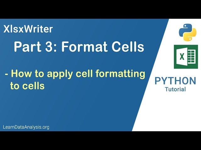 Automate Excel with Python and XlsxWriter Part 3: Format Data