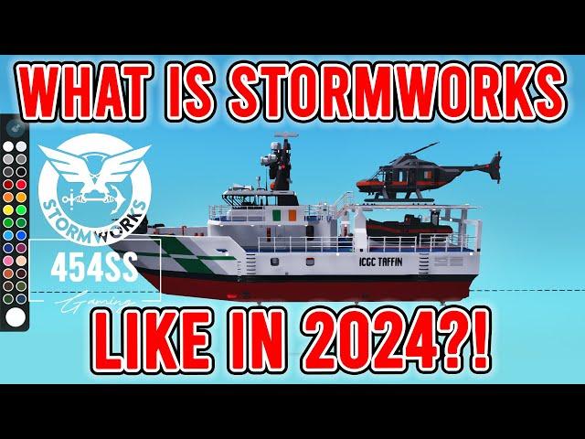 Playing STORMWORKS in 2024!