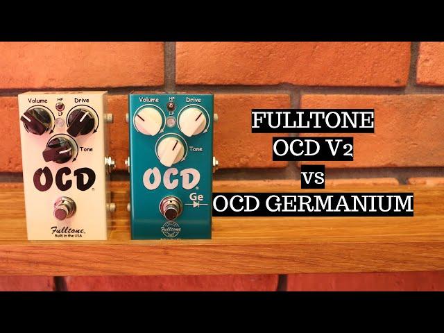 Fulltone OCD Germanium vs OCD V2 Overdrive Pedal Comparison