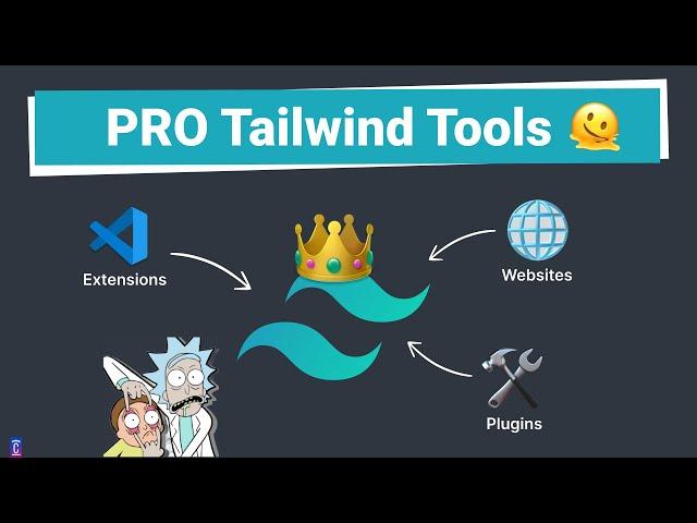 Tailwindcss Tools you can't live Without as a Developer