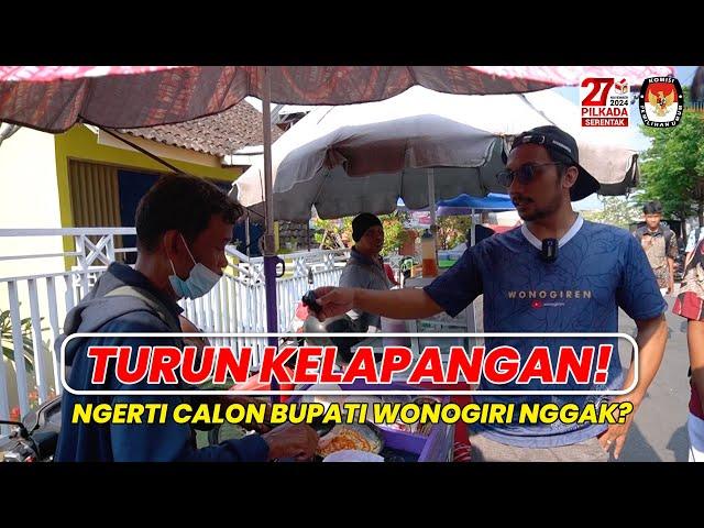 Turun kelapangan, ngerti calon bupati wonogiri nggak?