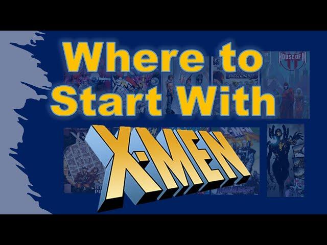 Where To Start With X-Men Comics: Top 10 Entry Points!