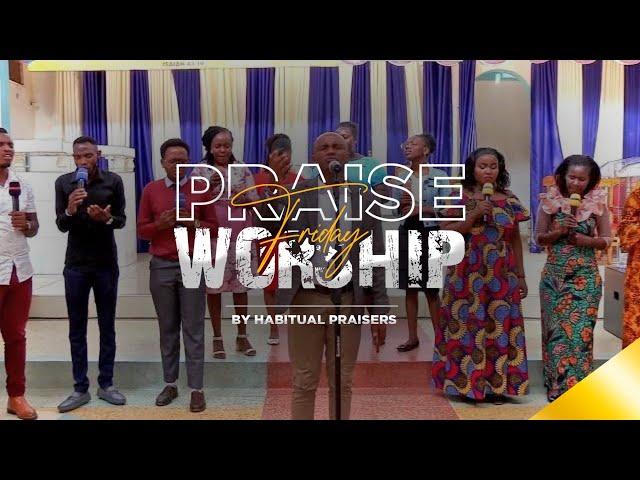 Friday Worship Night | Habitual Praisers | 16th February, 2024 #SoulfulPraise #DevotionalMelodies