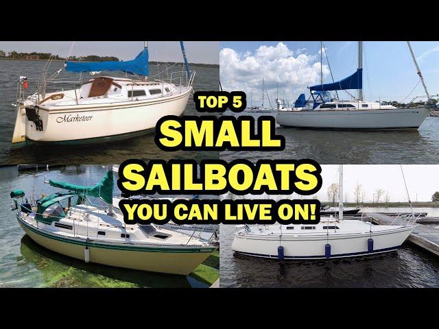 Top 5 Small Sailboats You Can Live On! Ep 257 - Lady K Sailing