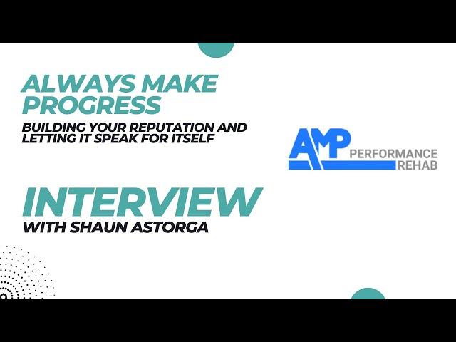 Building Your Reputation And Letting It Speak For Itself - with Shaun Astorga