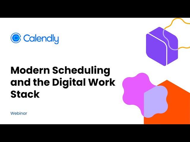 Modern Scheduling and the Digital Work Stack