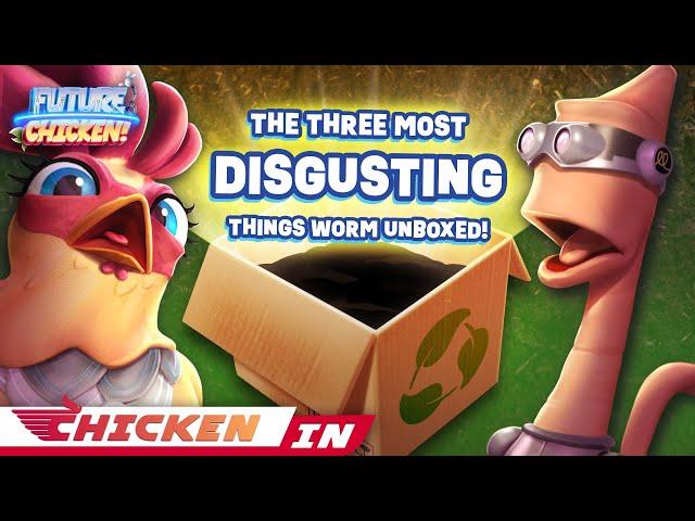 Chicken In With Future Chicken: The THREE MOST DISGUSTING THINGS Worm UNBOXED!