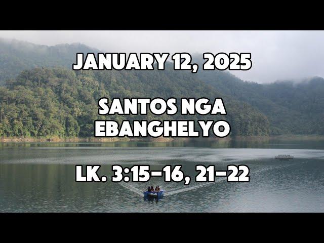 January / Enero 12, 2025 - Santos nga Ebanghelyo