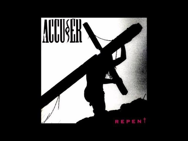 Accuser - Repent