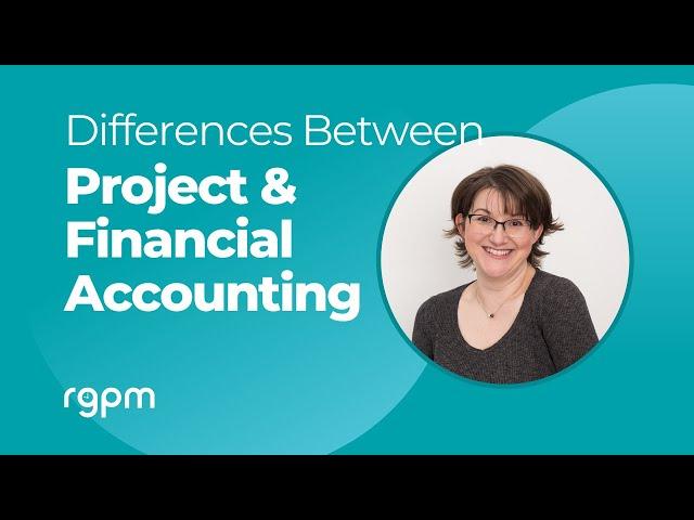 Differences Between Project Accounting and Financial Accounting