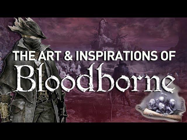 The Art and Inspirations of Bloodborne