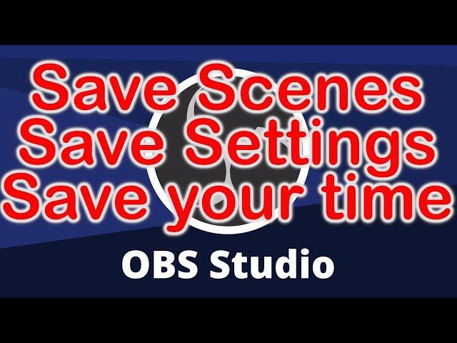 Quick Tips: Backup your OBS scenes, overlays, settings, everything !