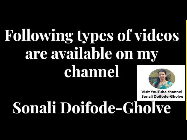 Videos Available on Sonali Doifode-Gholve YouTube channel