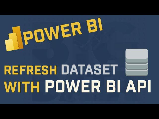 Automate Dataset Refresh With Power BI API Using Python